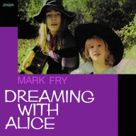 Title: Dreaming with Alice, Artist: Mark Fry