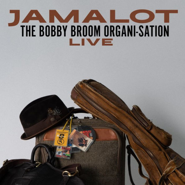 Jamalot: The Bobby Broom Organi-Sation [Live]