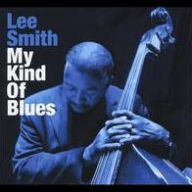 Title: My Kind of Blues, Artist: Lee Smith