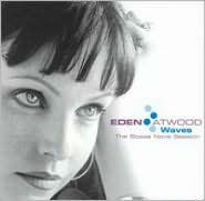 Title: Waves: The Bossa Nova Sessions, Artist: Eden Atwood