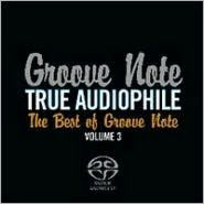 Title: True Audiofile, Vol. 3: The Best of Groove Note, Artist: 
