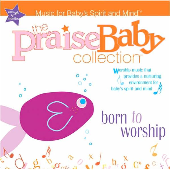 Praise Baby Collection: Born to Worship