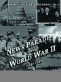 News Parade of World War II [2 Discs]