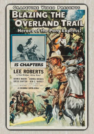 Title: Blazing the Overland Trail