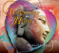 Title: Whispering Heart, Artist: Raphael and Shakya