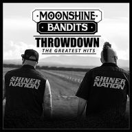 Title: Throwdown: The Greatest Hits, Artist: Moonshine Bandits