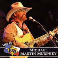 Title: Live at Billy Bob's, Artist: Michael Martin Murphey