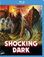 Shocking Dark [Blu-ray]