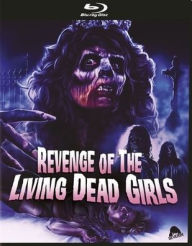 Title: The Revenge of the Living Dead Girls [Blu-ray]