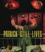 Patrick Still Lives [Blu-ray]