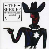 Title: The Sheriff, Artist: The Modern Jazz Quartet