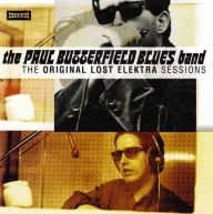 Title: The Original Lost Elektra Sessions, Artist: The Paul Butterfield Blues Band