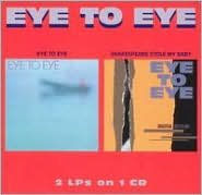 Eye to Eye/Shakespeare Stole My Baby
