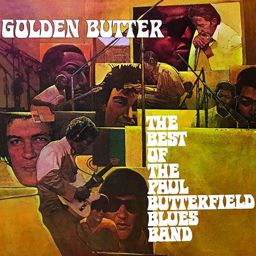 Golden Butter: The Best of the Paul Butterfield Blues Band