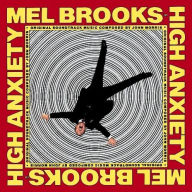 Title: High Anxiety: Mel Brooks' Greatest Hits, Artist: Mel Brooks