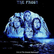 Title: Live at the Grande Ballroom!, Artist: The Frost