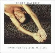 Title: Parting Should Be Painless, Artist: Roger Daltrey