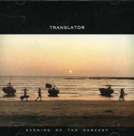Title: Evening of the Harvest [Bonus Tracks], Artist: Translator