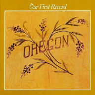 Title: Our First Record, Artist: Oregon