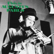 Title: This Is Augustus Pablo, Artist: 