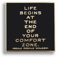 Title: Pin - Life begins at the end of your comfort zone.