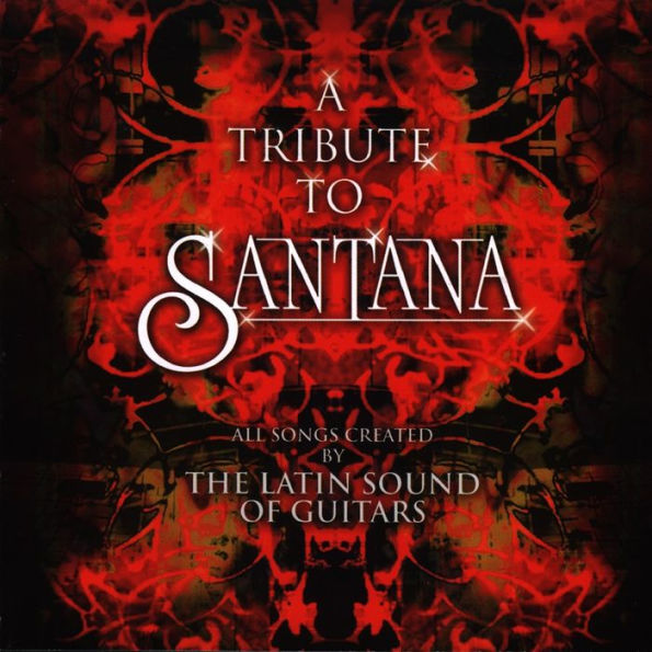 The Tribute to Santana: Latin Sound of Guitars