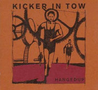 Title: Kicker in Tow, Artist: Hangedup