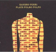 Title: Plays Polmo Polpo, Artist: Sandro Perri