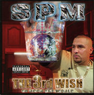 Title: The 3rd Wish: To Rock the World [Explicit], Artist: South Park Mexican