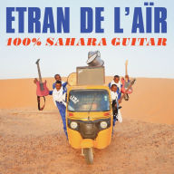 Title: 100% Sahara Guitar, Artist: Etran De L'air