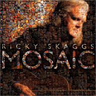 Title: Mosaic, Artist: Ricky Skaggs