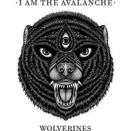 Title: Wolverines, Artist: I Am the Avalanche