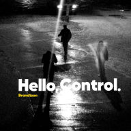 Title: Hello, Control, Artist: Brandtson