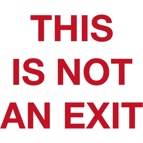 This Is Not an Exit
