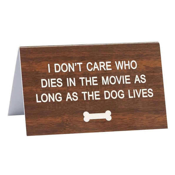 The Dog Lives Desk Sign