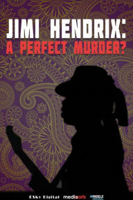 Title: Jimi Hendrix: A Perfect Murder?