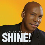 Title: Shine!, Artist: Ben Tankard