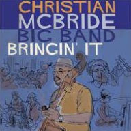 Title: Bringin' It, Artist: Christian McBride Big Band