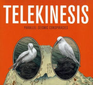 Title: Parallel Seismic Conspiracies, Artist: Telekinesis