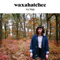 Title: Ivy Tripp [LP], Artist: Waxahatchee