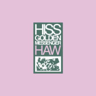 Title: Haw [Reissue], Artist: Hiss Golden Messenger