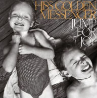 Title: Jump for Joy, Artist: Hiss Golden Messenger