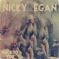 Title: Back to You, Artist: Nicky Egan
