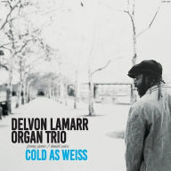 Title: Cold as Weiss, Artist: Delvon Lamarr Organ Trio