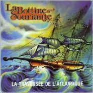 Title: La Travers¿¿e de l'Atlantique, Artist: La Bottine Souriante