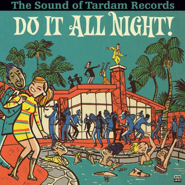 Do It All Night: The Sound of Tardam Records