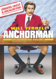 Title: Anchorman: The Legend of Ron Burgundy [WS] [Unrated, Uncut & Uncalled For!]