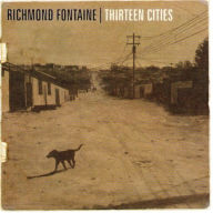 Title: Thirteen Cities, Artist: Richmond Fontaine