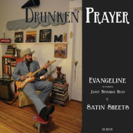 Title: Evangeline/Satin Sheets, Artist: Drunken Prayer