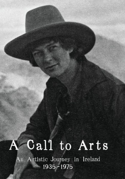 A Call to Arts: An Artistic Journey In Ireland - 1935-1975